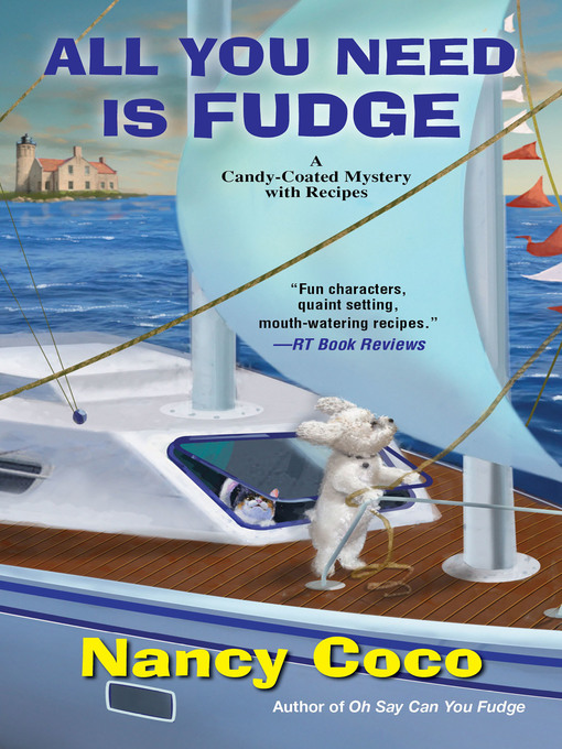 Title details for All You Need Is Fudge by Nancy Coco - Available